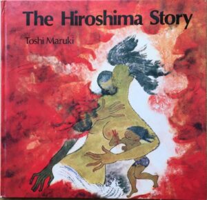 The Hiroshima Story, Toshi Maruki