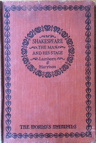 Shakespeare the man and his stage
