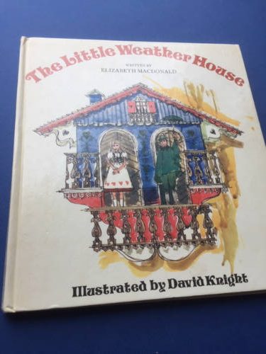 The Little Weather House, illustrated by David Knight