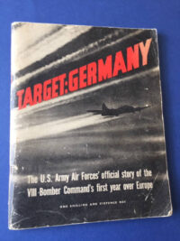 Target Germany, the US Army Air Force VIII Bomber Command